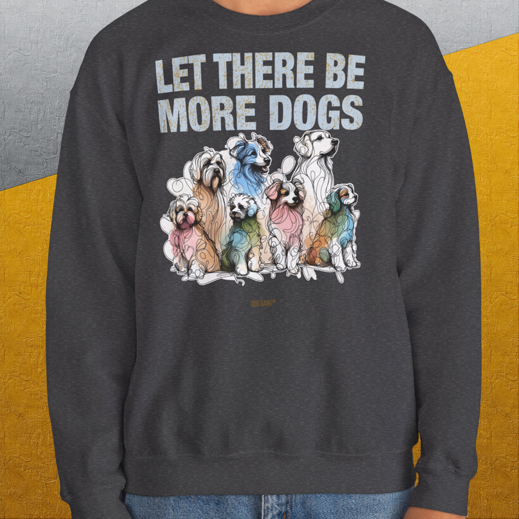 Let There Be More Dogs, Unisex Sweatshirt-für Hundebesitzer, lustiges Shirt, Design by Dog Gang