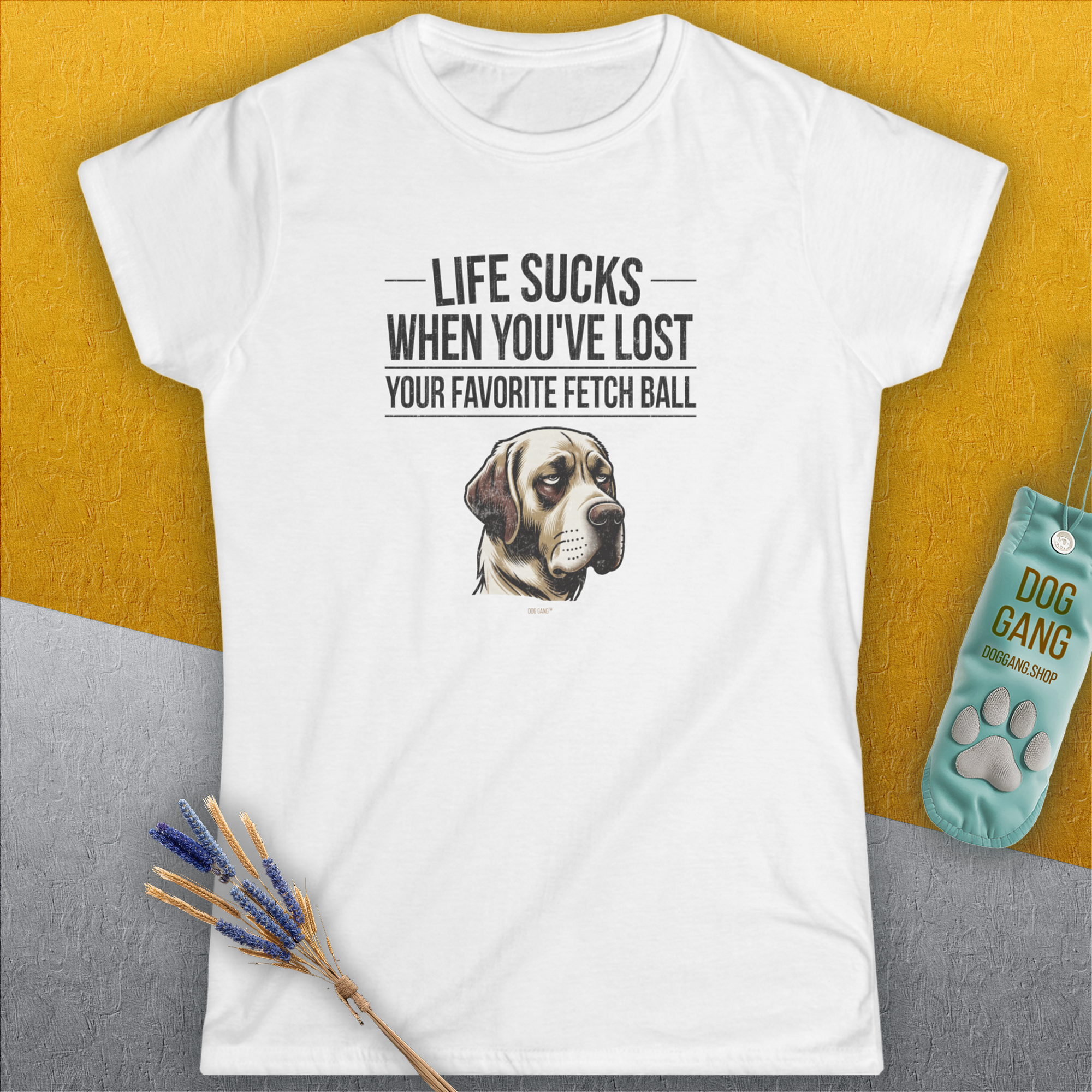Life Sucks When You've Lost Your Favorite Fetch Ball, Volume 1, Women's T-Shirt-, a fun and stylish design for dog lovers from Dog Gang