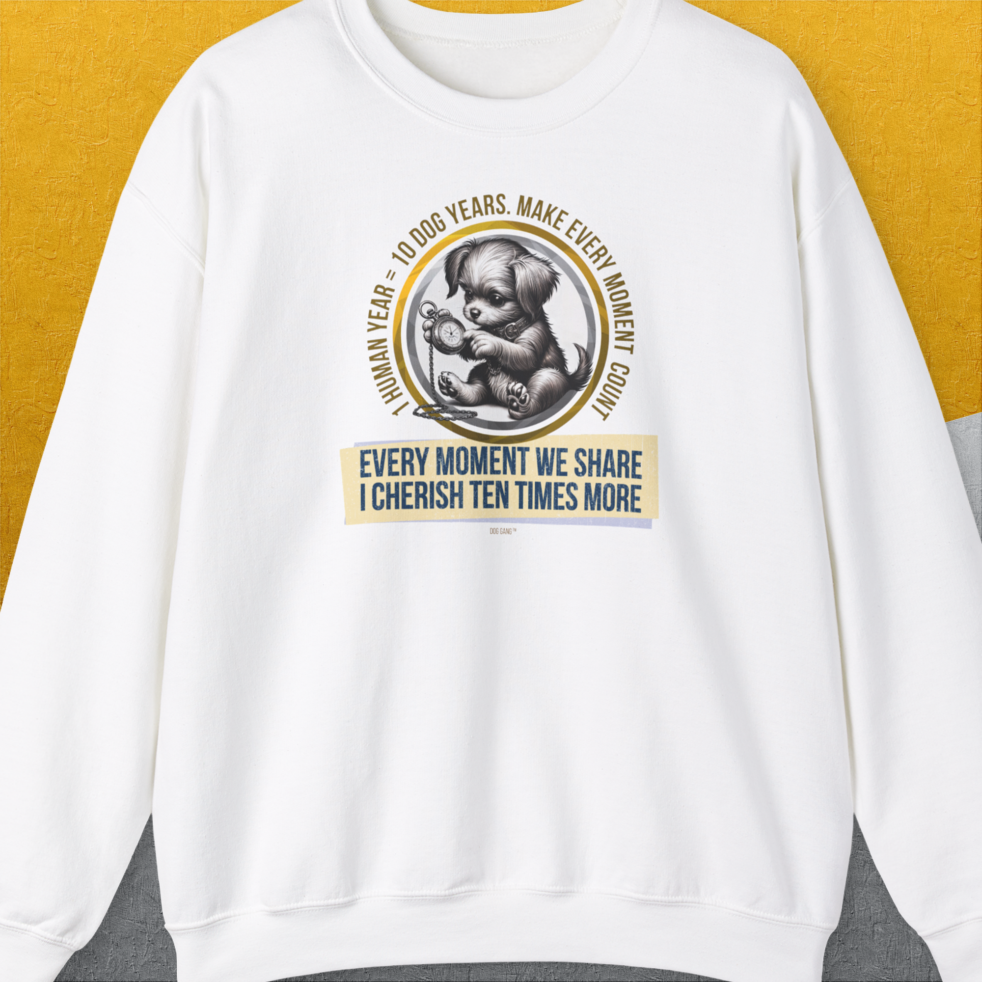 One Human Year = Ten Dog Years, Volume 4, Unisex Sweatshirt-White-Design by Dog Gang