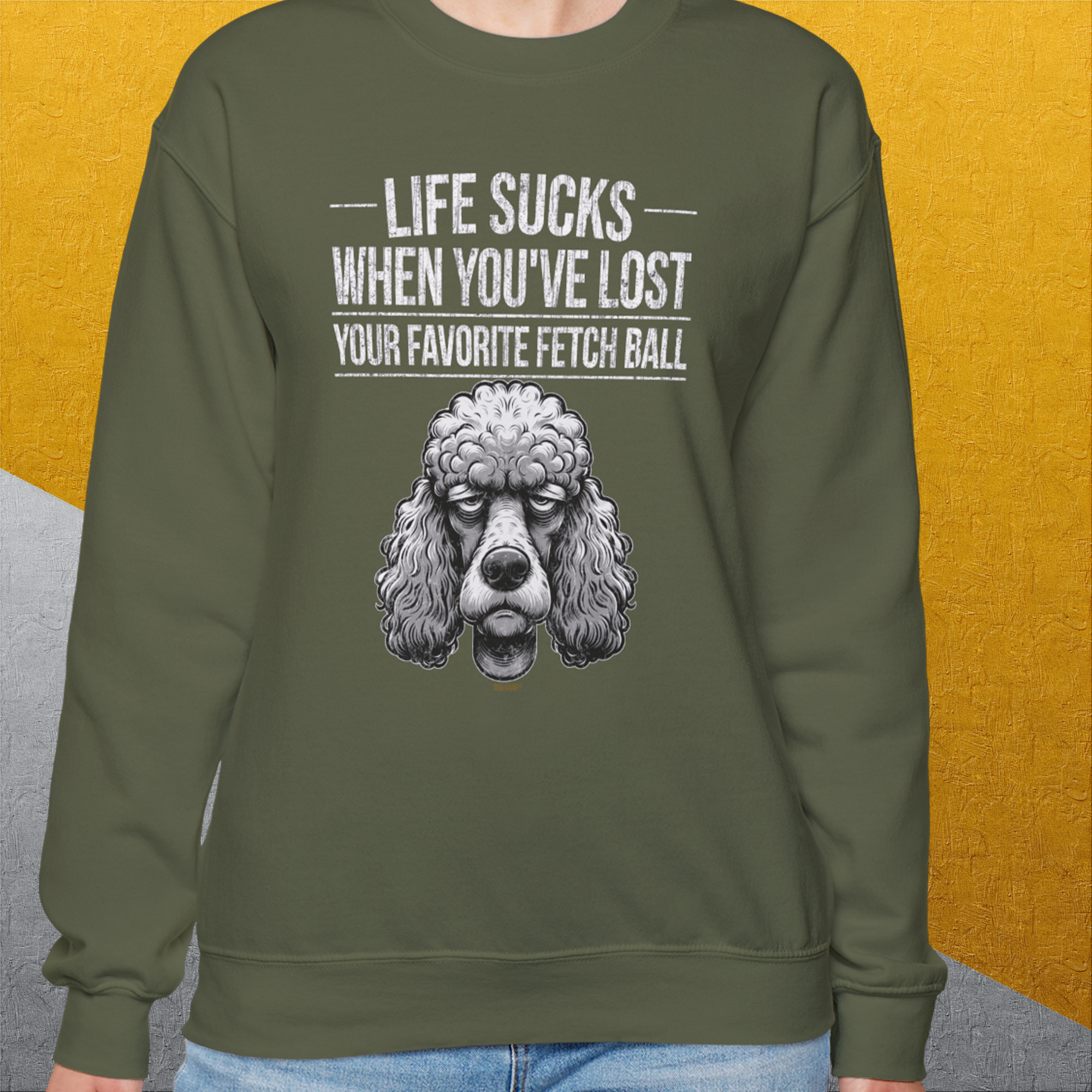 Life Sucks When You've Lost Your Favorite Fetch Ball, Volume 7, Unisex Sweatshirt-lustiger Spruch mit Pudel auf bequemen Shirt für Hundeliebhaber, Design by Dog Gang