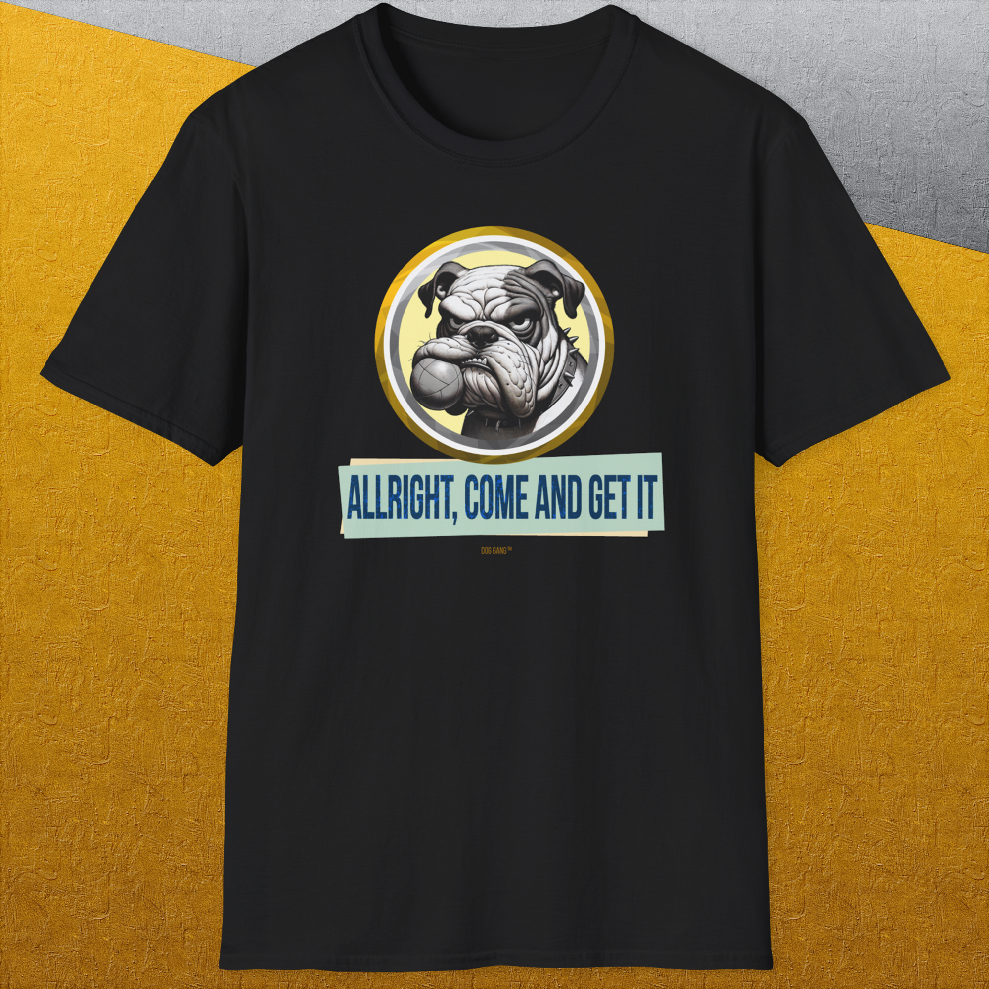 Allright Come And Get It, Volume 1, Unisex T-Shirt-, a cool and stylish design with a funny saying from Dog Gang