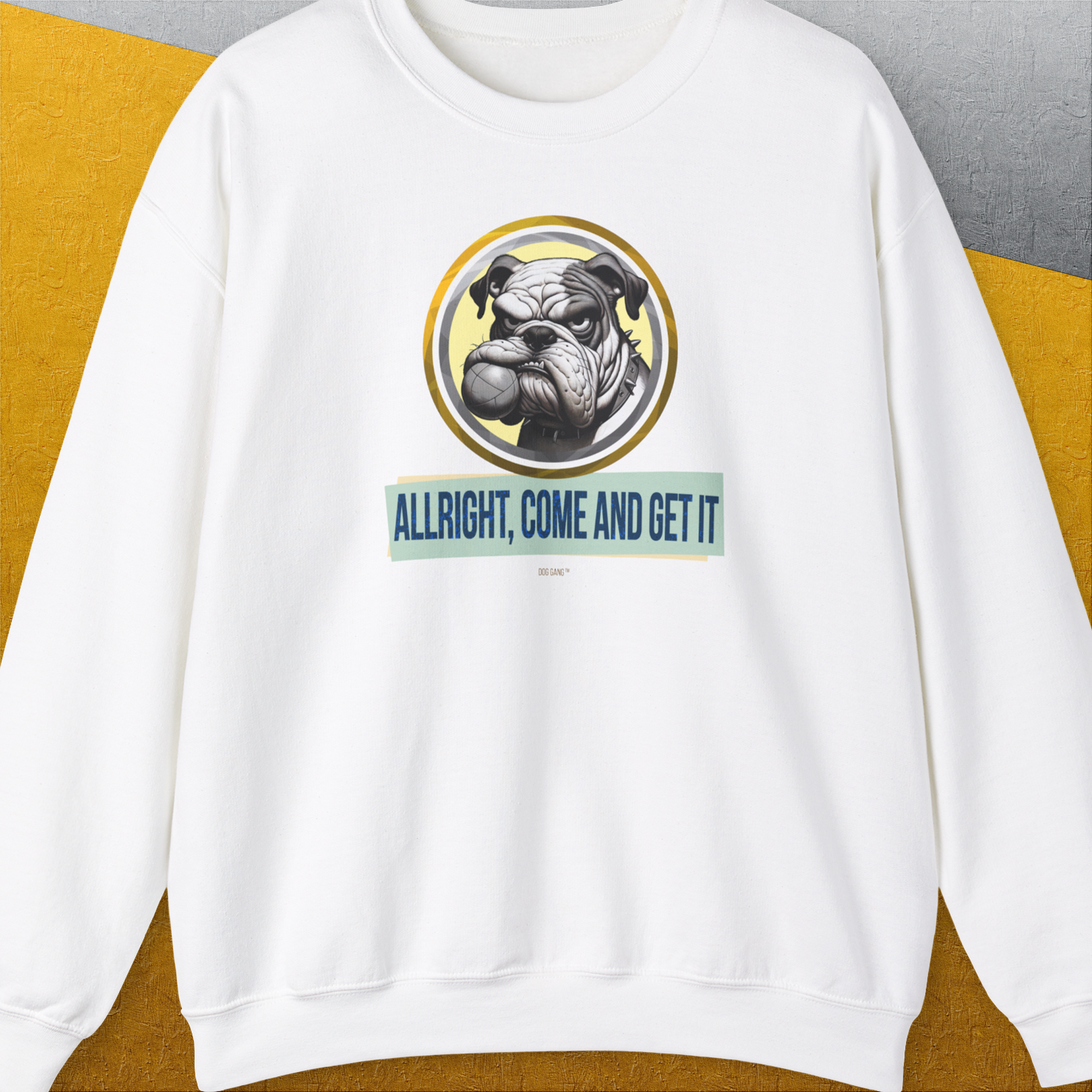 Allright Come And Get It, Volume 1, Unisex Sweatshirt-White, a cool design with a funny saying from Dog Gang