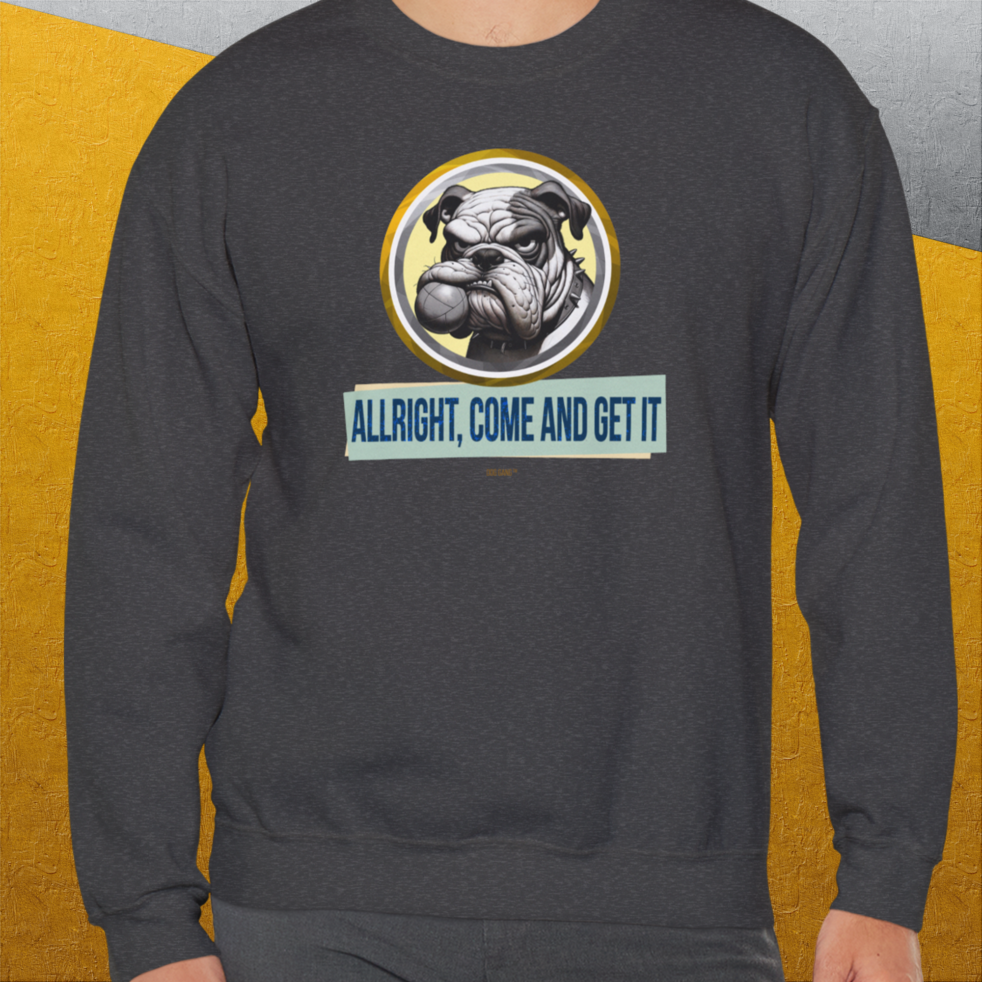 Allright Come And Get It, Volume 1, Unisex Sweatshirt-. For dog lovers. Design by Dog Gang
