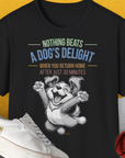 Nothing Beats A Dog's Delight When You Return Home, Volume 1, Unisex T-Shirt-Black-bequemes Softstyle - Tshirt. Lustiger Spruch mit Hund. Für Hundefreunde, in- und outdoor. Design by Dog Gang