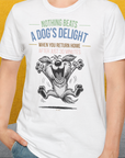 Nothing Beats A Dog's Delight When You Return Home, Volume 1, Unisex T-Shirt-cooles Tee mit lustigem Spruch für Hundefreunde, Design by Dog Gang