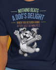 Nothing Beats A Dog's Delight When You Return Home, Volume 1, Unisex T-Shirt-lustiges Shirt für Hundefreunde, lustiger Spruch mit Hund, Design by Dog Gang