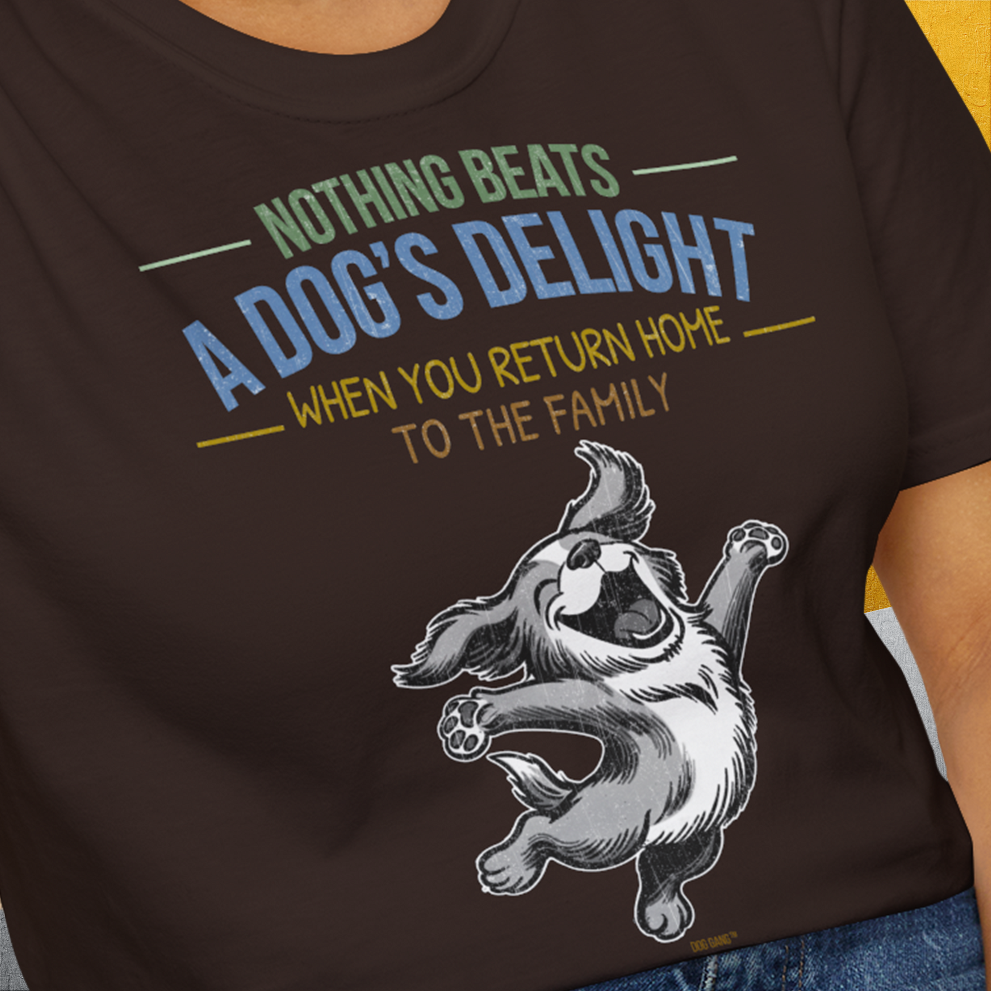 Nothing Beats A Dog's Delight When You Return Home, Volume 3, Unisex T-Shirt-lustiger Spruch auf bequemen Shirt für Hundeliebhaber, Design by Dog Gang