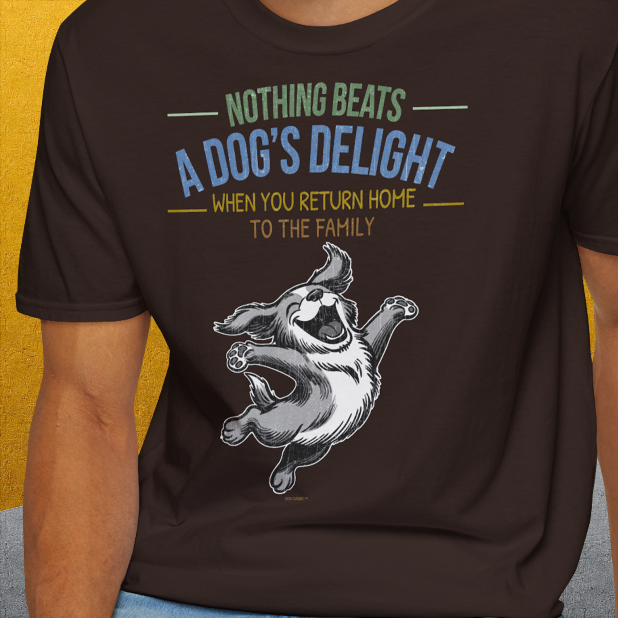 Nothing Beats A Dog&#39;s Delight When You Return Home, Volume 3, Unisex T-Shirt-lustiges Shirt für Hundefreunde, lustiger Spruch mit Hund, Design by Dog Gang
