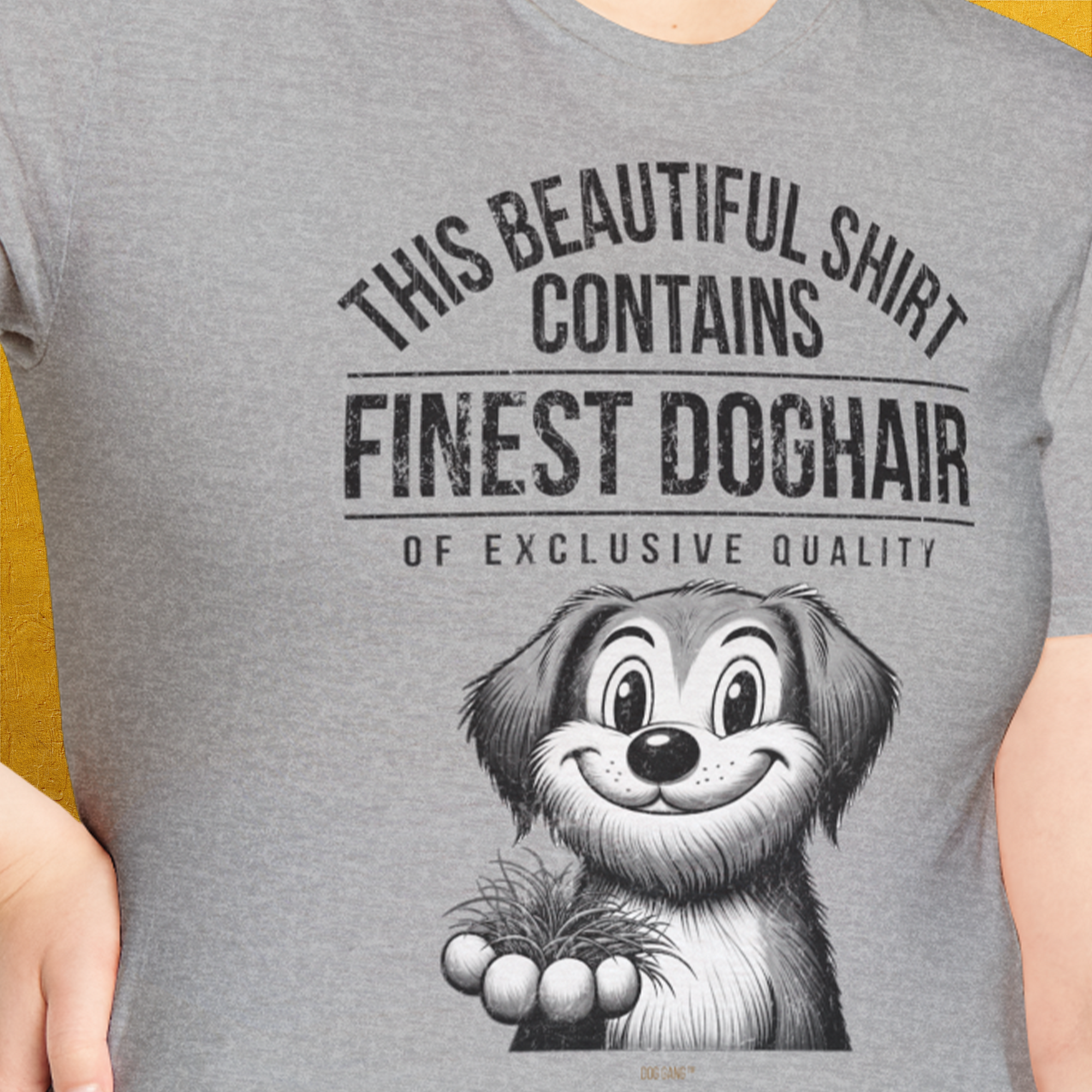 This Beautiful Shirt Contains Finest Dog Hair Of Exclusive Quality, Volume 1, Unisex T-Shirt-bequemes Shirt mit lustigem Spruch für Hundebesitzer, Design by Dog Gang