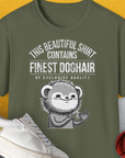 This Beautiful Shirt Contains Finest Dog Hair Of Exclusive Quality, Volume 2, Unisex T-Shirt-Military Green-bequemes Shirt mit lustigem Spruch für Hundebesitzer, Design by Dog Gang
