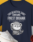 This Beautiful Shirt Contains Finest Dog Hair Of Exclusive Quality, Volume 2, Unisex T-Shirt-Navy-witziges Shirt mit lustigem Spruch für Hundefreund, Design by Dog Gang