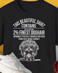 This Beautiful Shirt Contains Finest Dog Hair, Volume 3, Unisex T-Shirt, lustiger Spruch mit Hund. Für humorvolle Hundefreunde. Design by Dog Gang
