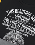 This Beautiful Shirt Contains Finest Dog Hair, Volume 3, Unisex T-Shirt-cooles Tee mit lustigem Spruch für Hundefreunde, Design by Dog Gang