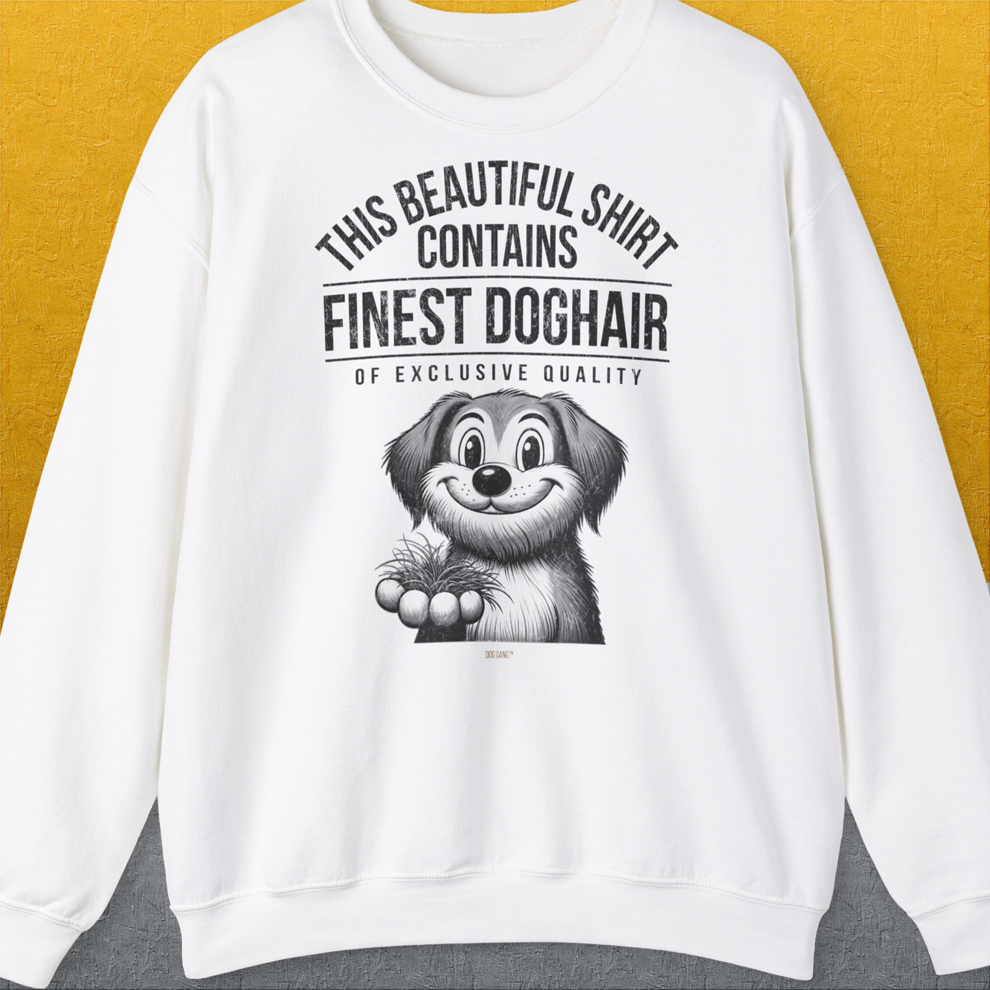 This Beautiful Shirt Contains Finest Dog Hair Of Exclusive Quality, Volume 1, Unisex Sweatshirt-White-lustiges und bequemes Sweatshirt für Hundeliebhaber, Design by Dog Gang