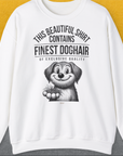 This Beautiful Shirt Contains Finest Dog Hair Of Exclusive Quality, Volume 1, Unisex Sweatshirt-White-lustiges und bequemes Sweatshirt für Hundeliebhaber, Design by Dog Gang
