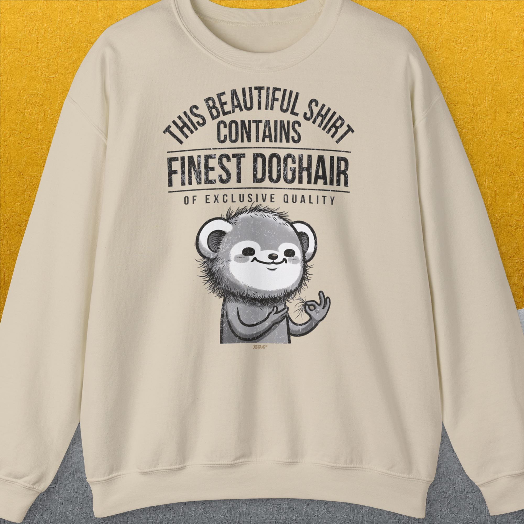 This Beautiful Shirt Contains Finest Dog Hair Of Exclusive Quality, Volume 2, Unisex Sweatshirt-Sand-für in- und outdoor, lustiger Spruch für Hundeliebhaber, Design by Dog Gang