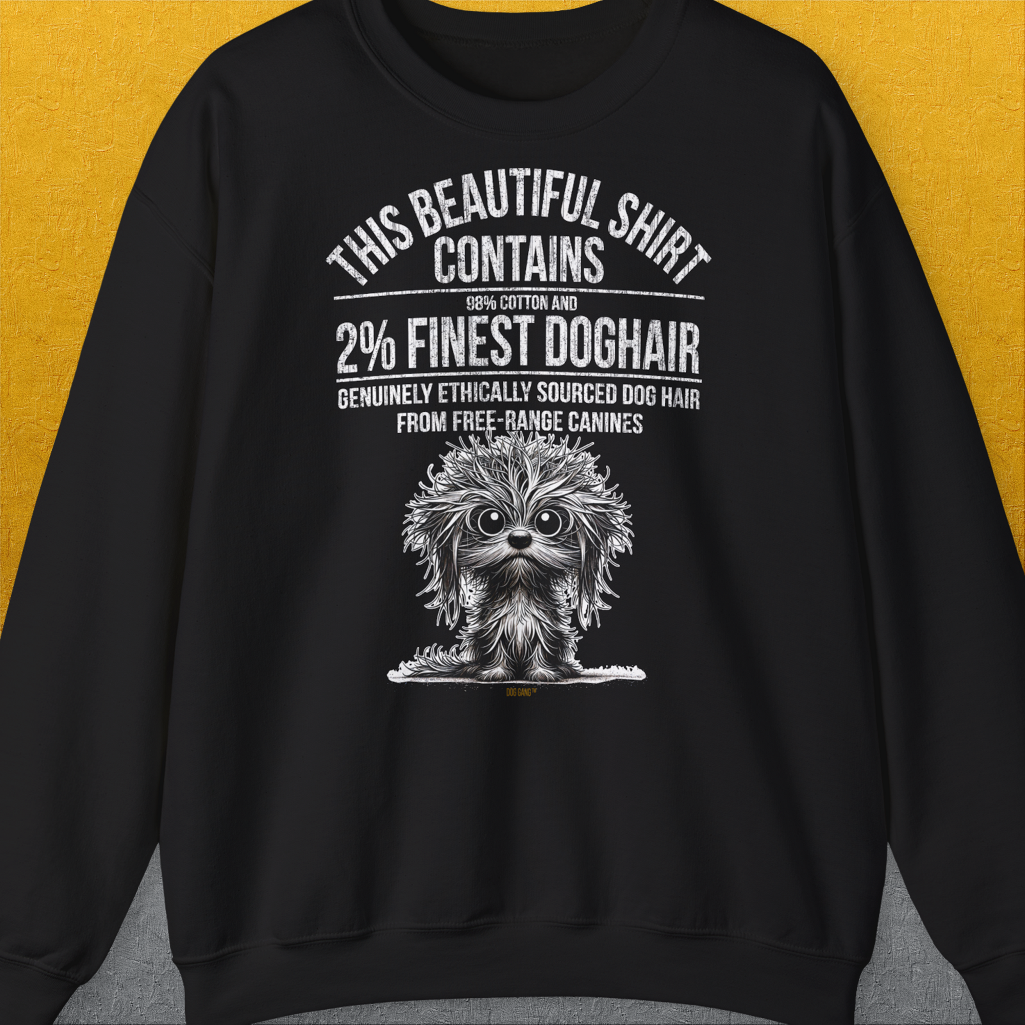 This Beautiful Shirt Contains Finest Dog Hair, Volume 3, Unisex Sweatshirt-Black-lustiges und bequemes Sweatshirt für Hundeliebhaber, Design by Dog Gang
