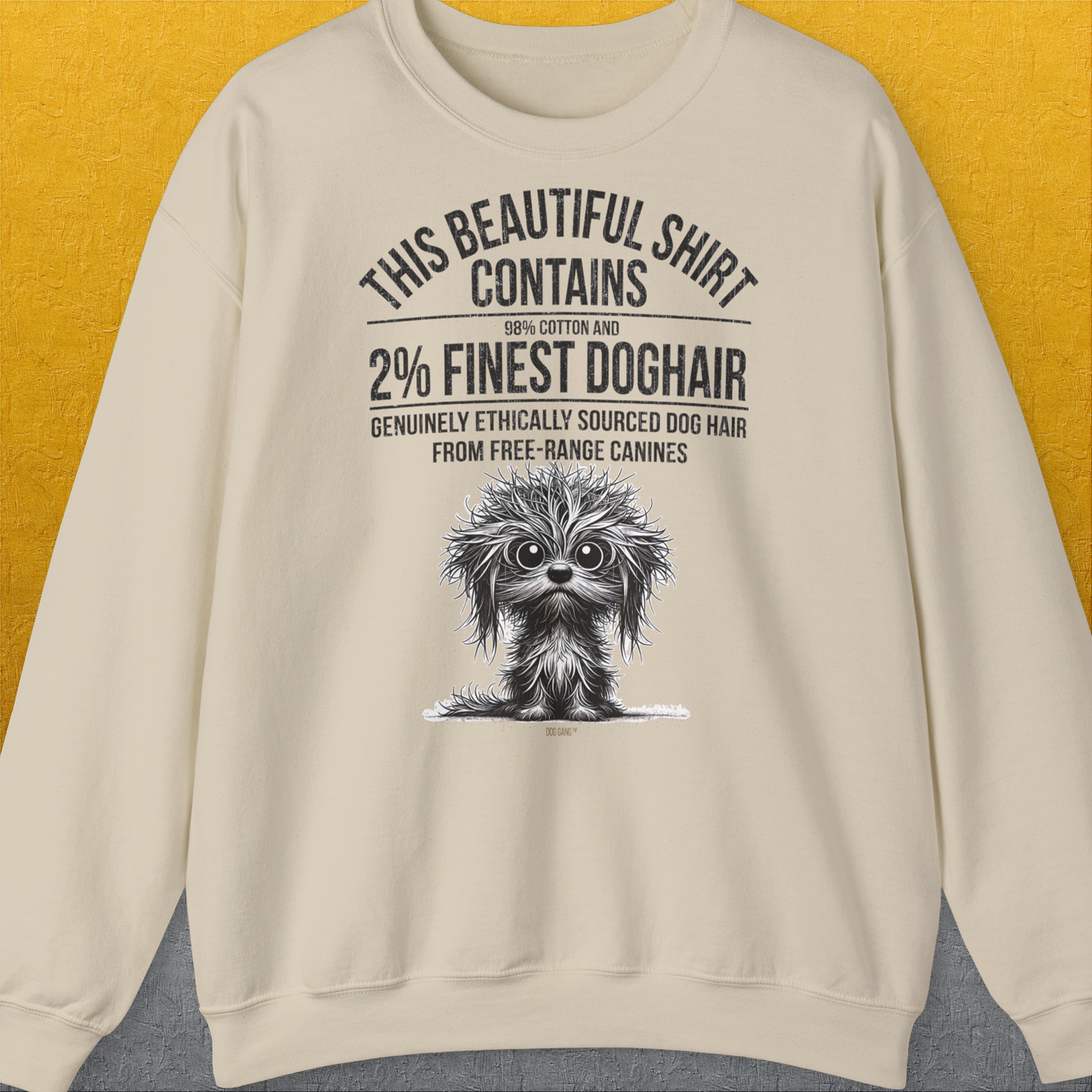 This Beautiful Shirt Contains Finest Dog Hair, Volume 3, Unisex Sweatshirt, lustiger Spruch mit Hund. Für humorvolle Hundefreunde. Design by Dog Gang