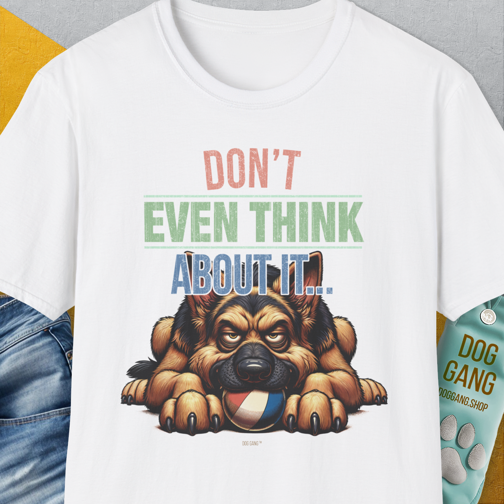 Don't Even Think About It..., Volume 4, Unisex T-Shirt-White. A perfect gift for dog lovers and dog owners. Design by Dog Gang