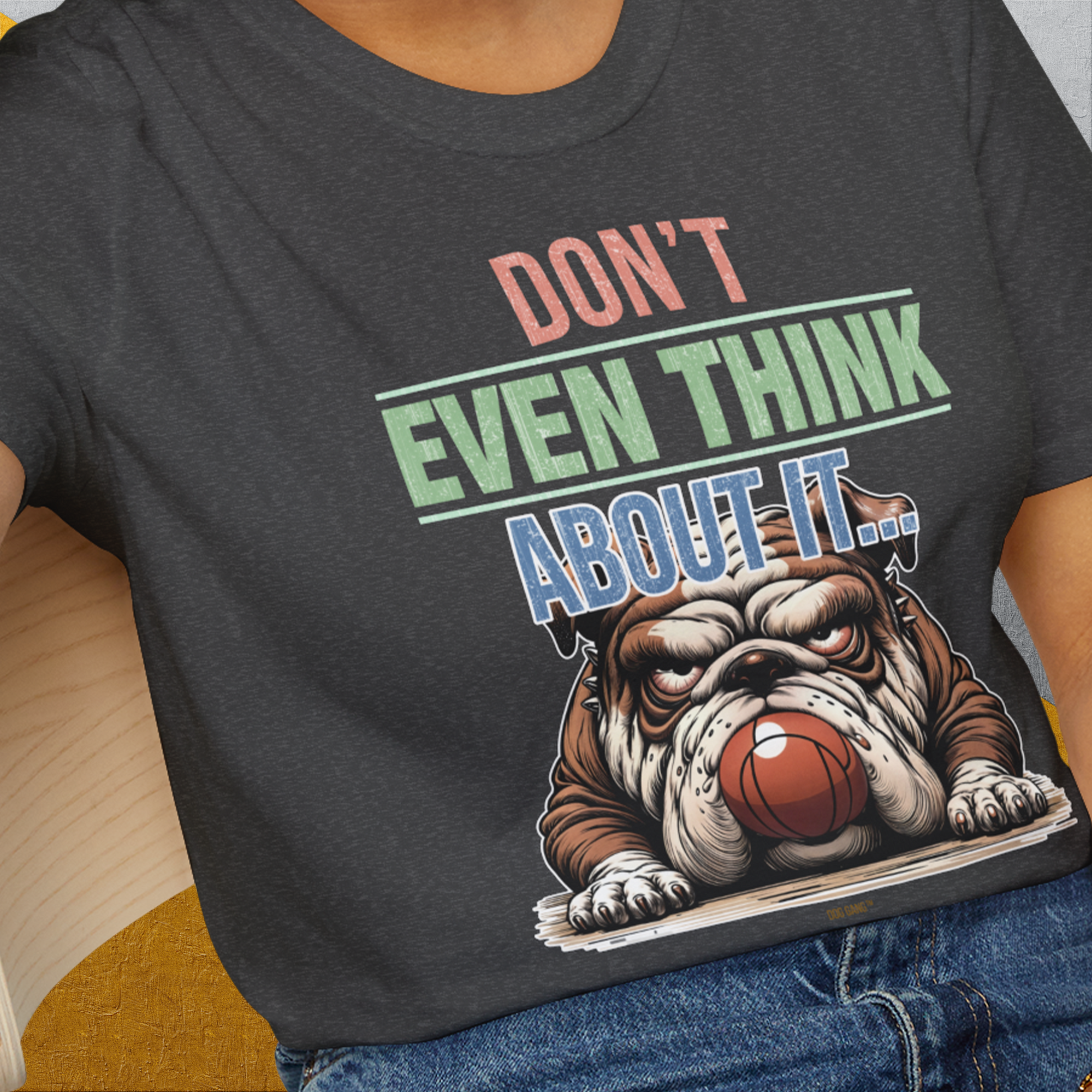 Don't Even Think About It..., Volume 5, Unisex T-Shirt-, a fun and stylish design for dog lovers from Dog Gang