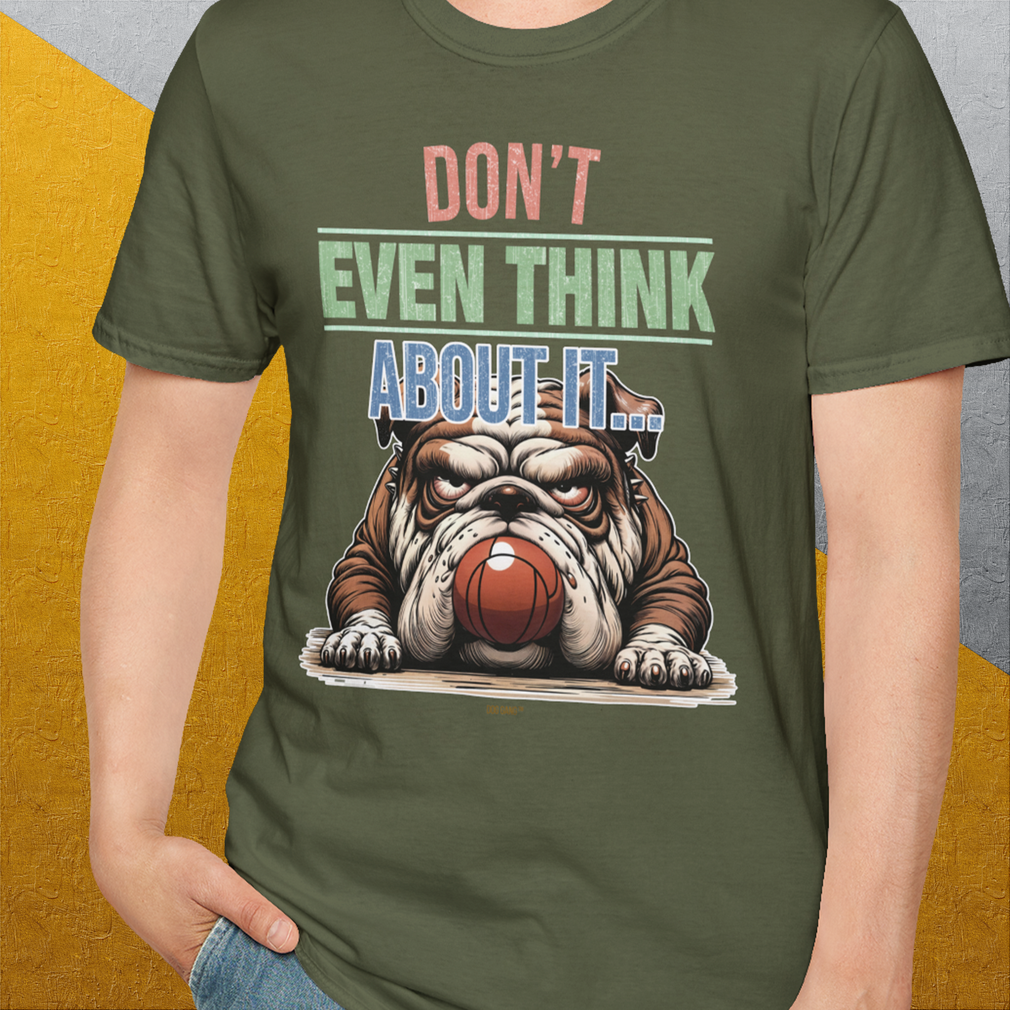 Don&#39;t Even Think About It..., Volume 5, Unisex T-Shirt-, Design by Dog Gang