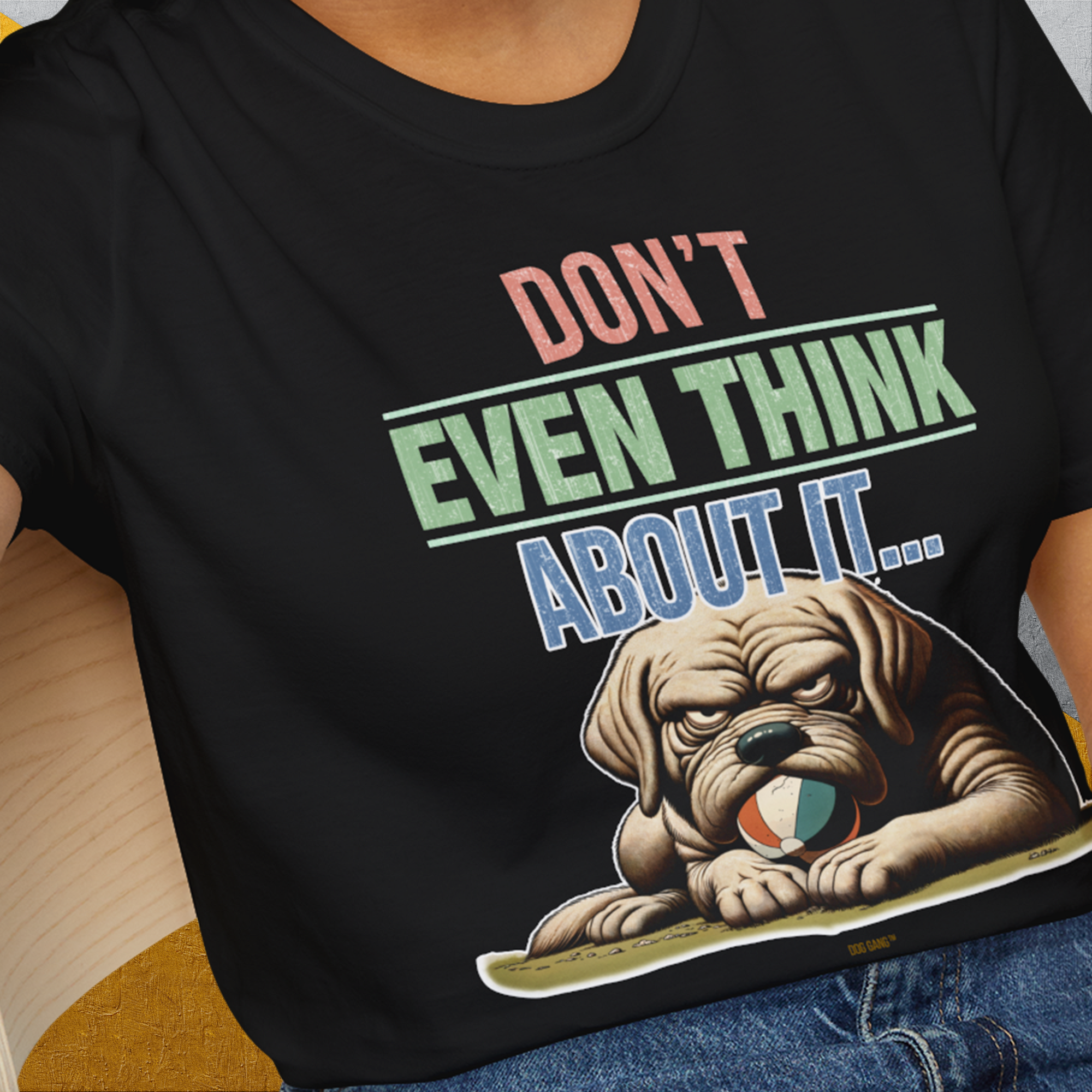 Don't Even Think About It..., Volume 6, Unisex T-Shirt-, a fun and stylish design for dog lovers from Dog Gang