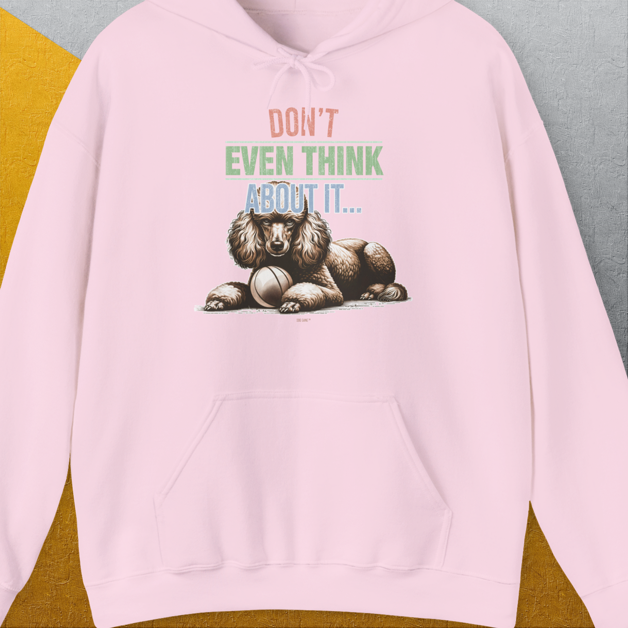 Don&#39;t Even Think About It..., Volume 1, Unisex Hoodie-Light Pink, Design by Dog Gang