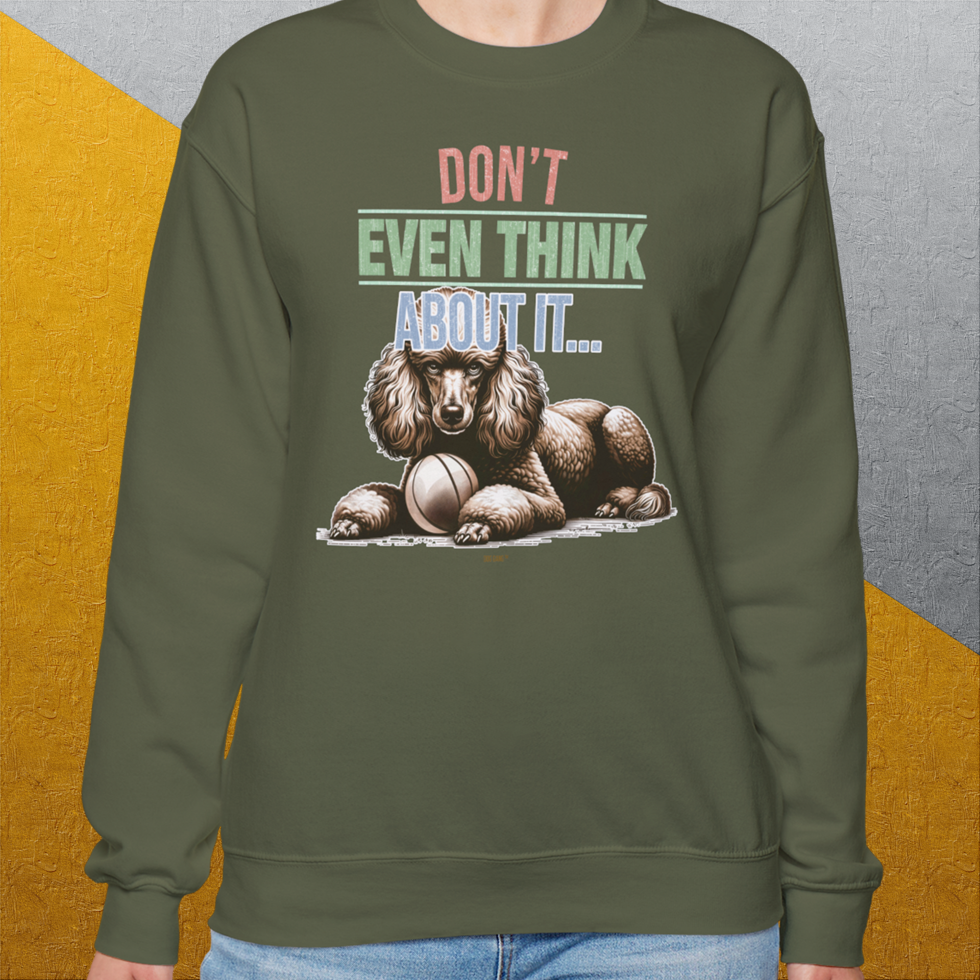Don't Even Think About It..., Volume 1, Unisex Sweatshirt-, a fun and stylish sweatshirt design for dog lovers from Dog Gang