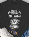 This Beautiful Shirt Contains Finest Dog Hair Of Exclusive Quality, Volume 1, Women's T-Shirt-Black. A perfect gift for dog lovers and dog owners. Design by Dog Gang