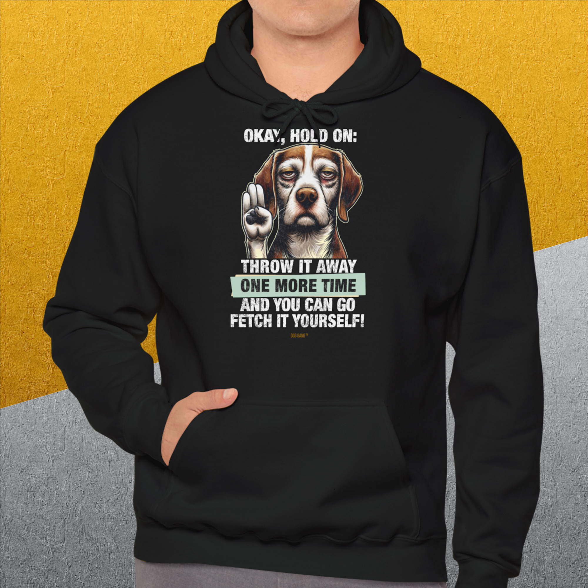 Go Fetch It Yourself Series, Volume 3, Unisex Hoodie-Kapuzi mit lustigem Spruch für Hundefreunde, Design by Dog Gang