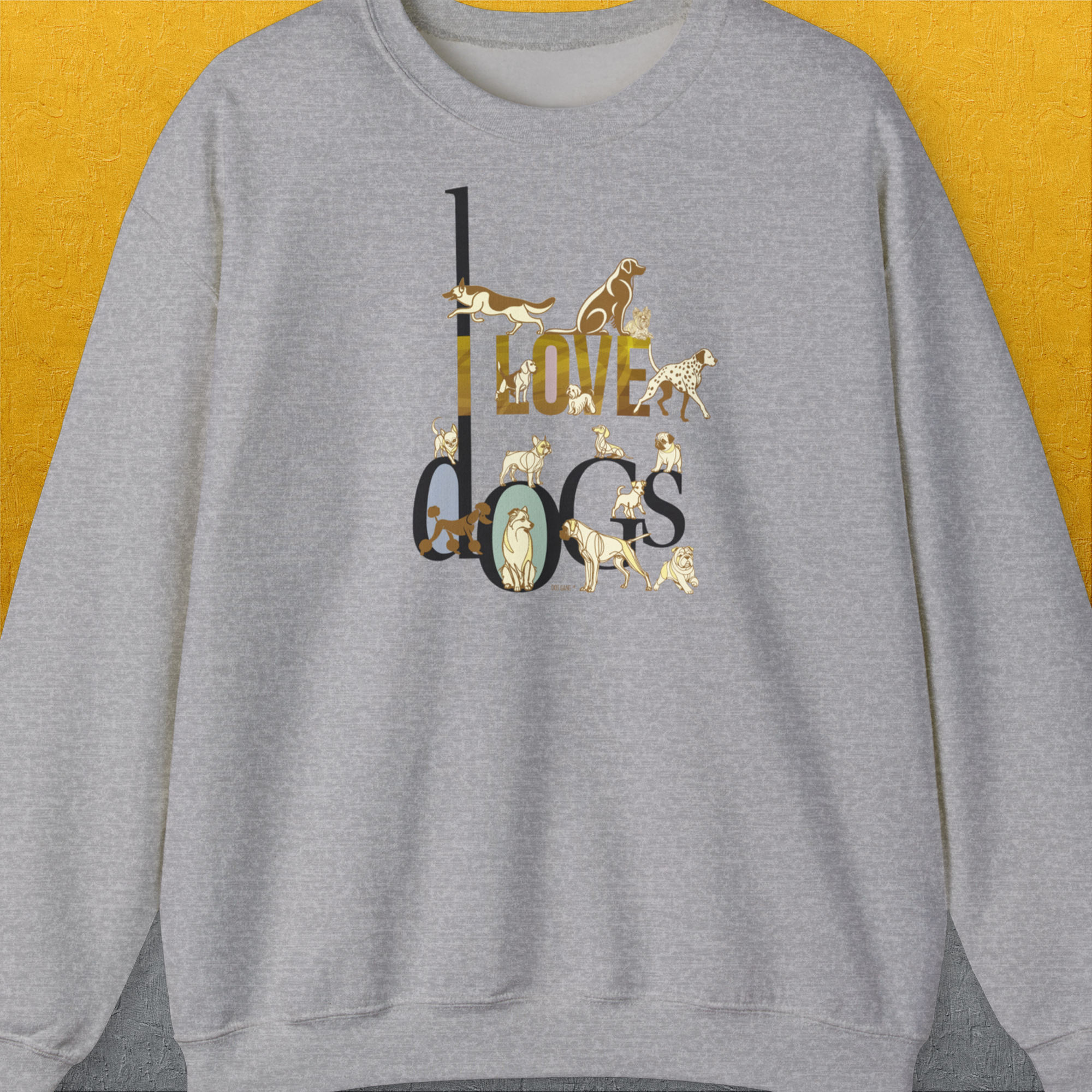 I Love Dogs - Series I, Volume 1, Unisex Sweatshirt-Sport Grey. A perfect gift for dog lovers and dog owners. Design by Dog Gang