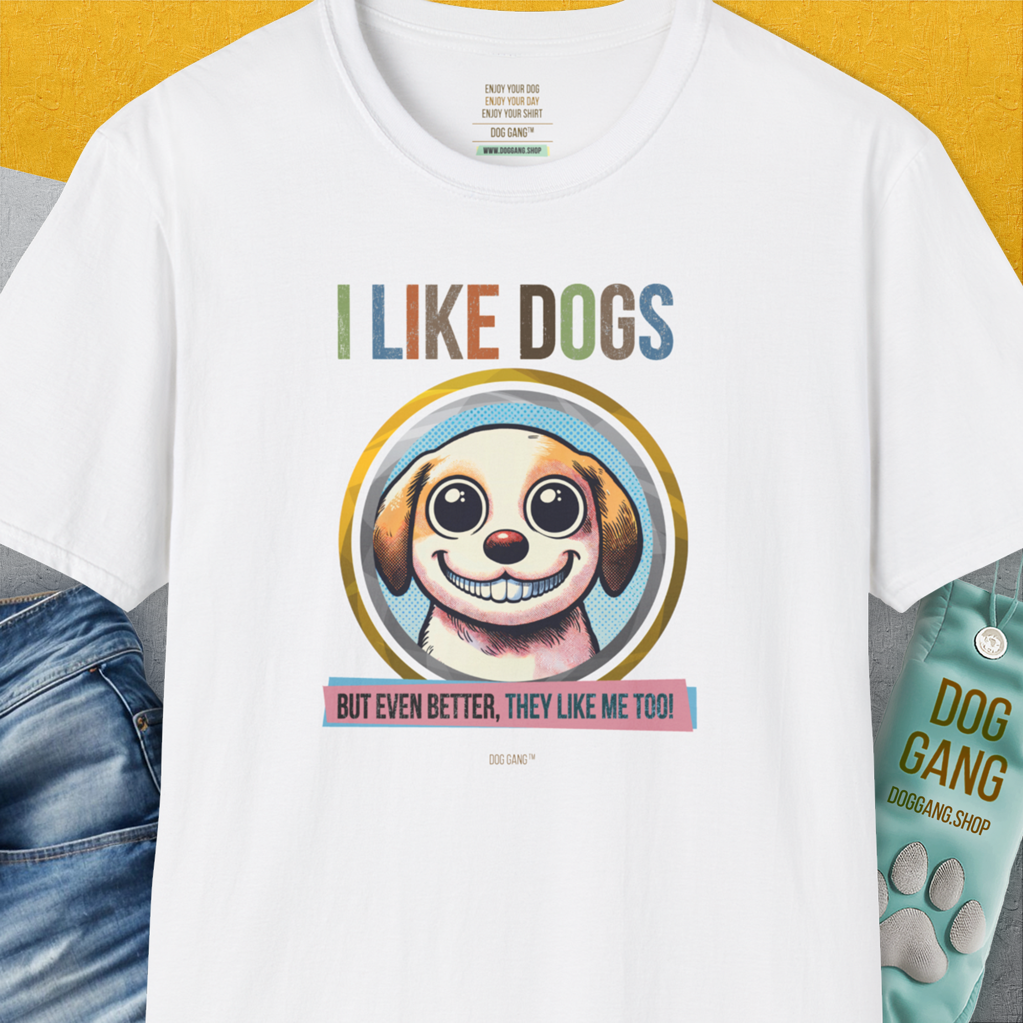 I Like Dogs And They Like Me Too, Volume 1, Unisex T-Shirt-White, a cool and stylish design with a funny saying from Dog Gang