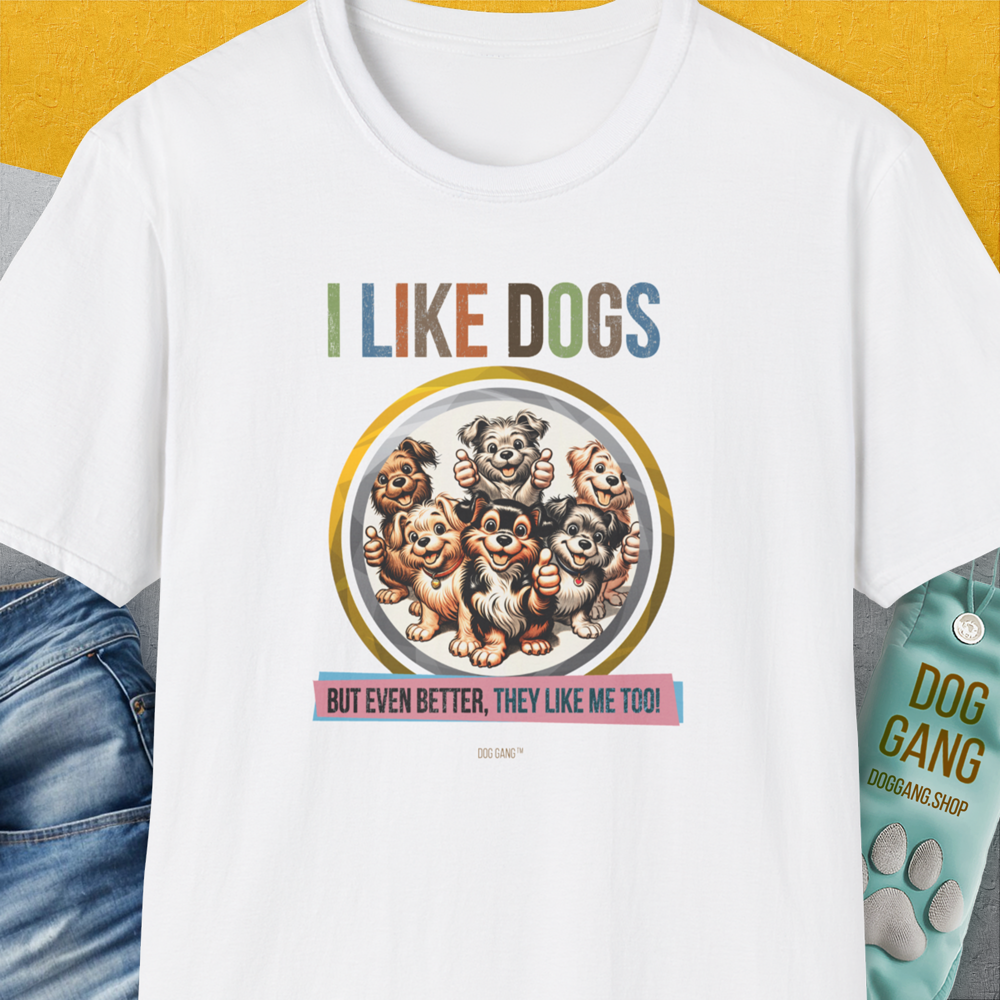 I Like Dogs And They Like Me Too, Volume 5, Unisex T-Shirt-White. A perfect gift for dog lovers and dog owners. Design by Dog Gang
