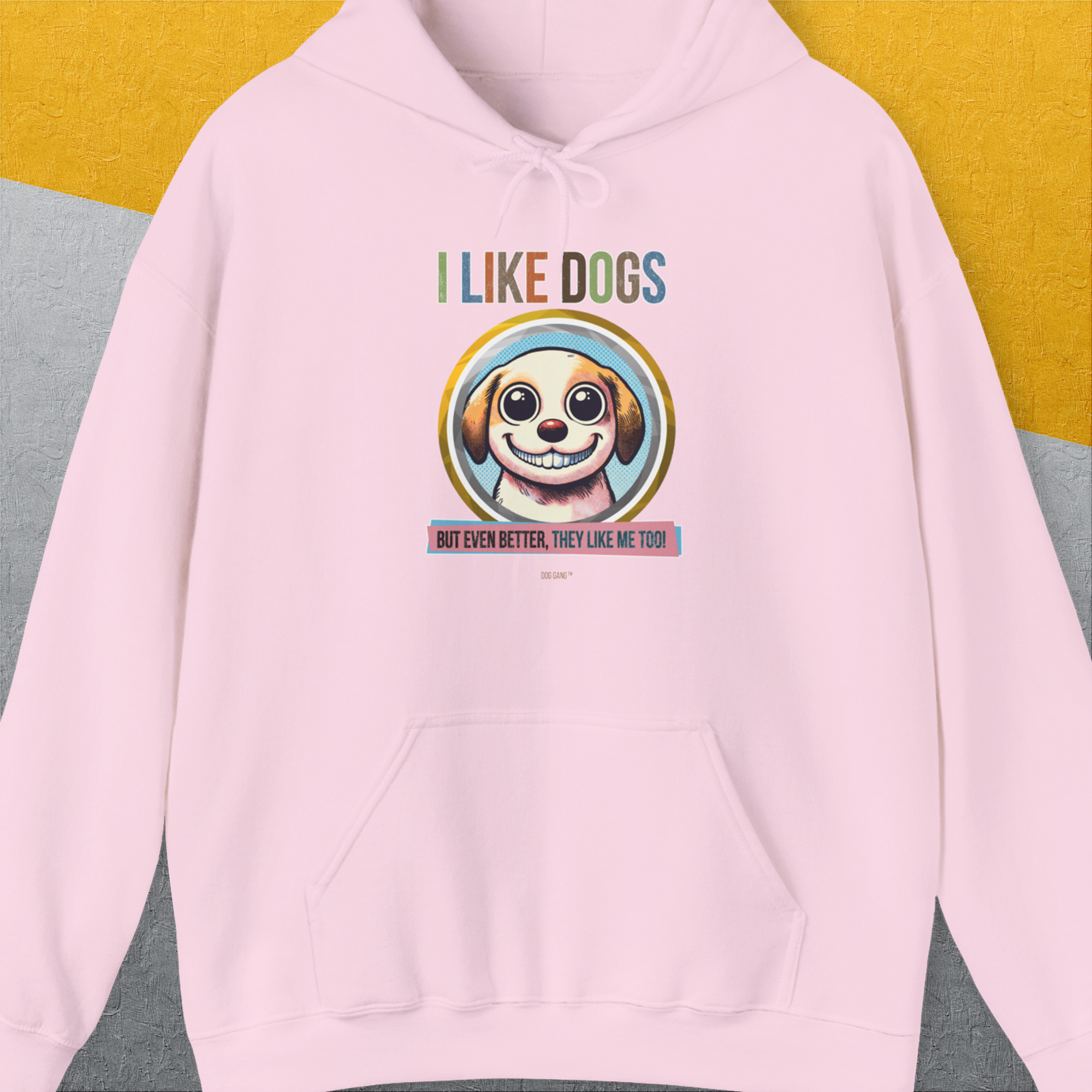 I Like Dogs And They Like Me Too, Volume 1, Unisex Hoodie-Light Pink, a cool and stylish design with a funny saying from Dog Gang