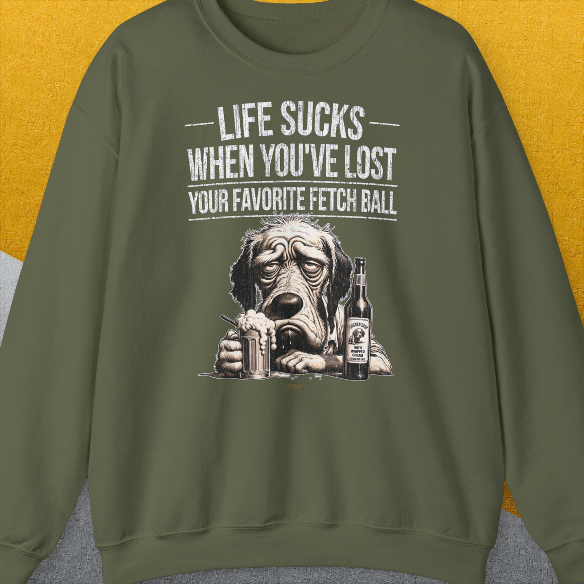 Life Sucks When You&#39;ve Lost Your Favorite Fetch Ball, Volume 5, Unisex Sweatshirt-Military Green-für Hundebesitzer, lustiges Shirt, Design by Dog Gang