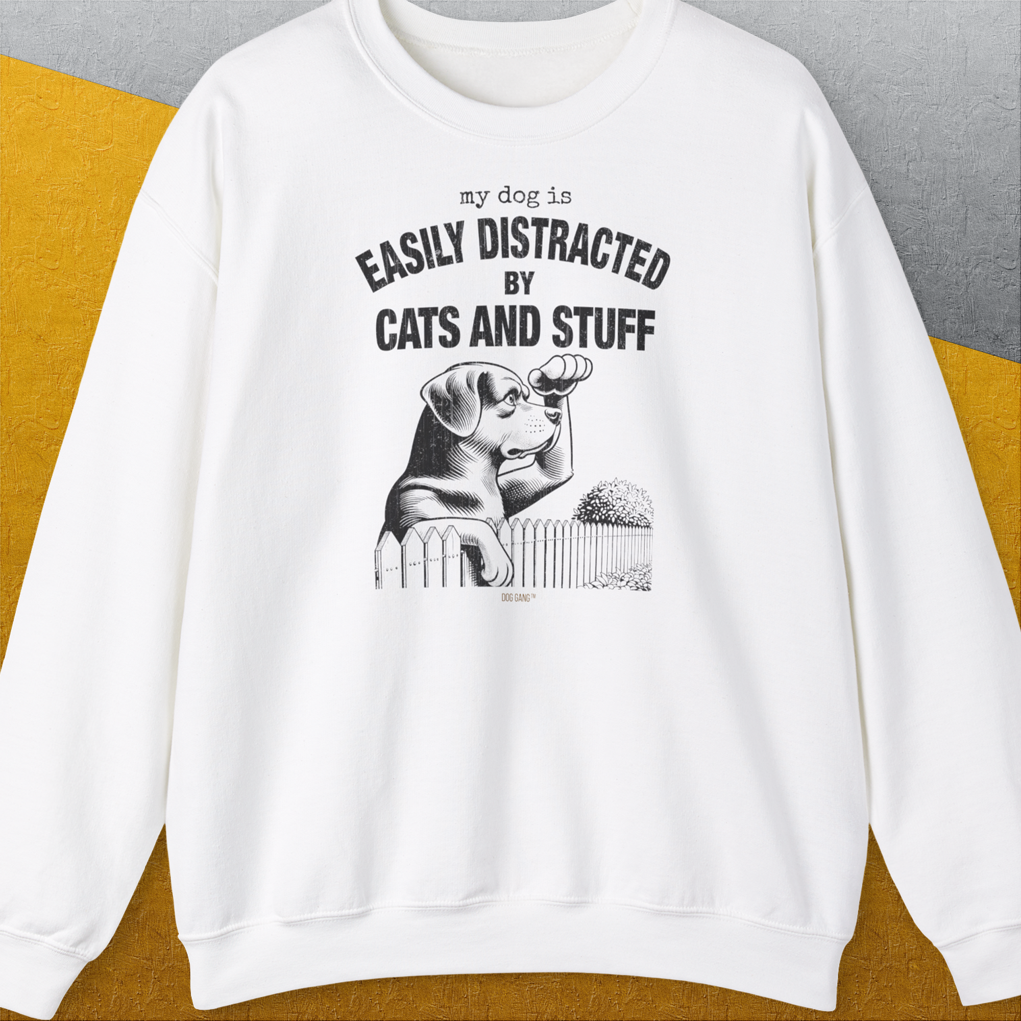 My Dog Is Easily Distracted By - Volume 2: Cats And Stuff, Unisex Sweatshirt-White. A dog-themed Design from Dog Gang