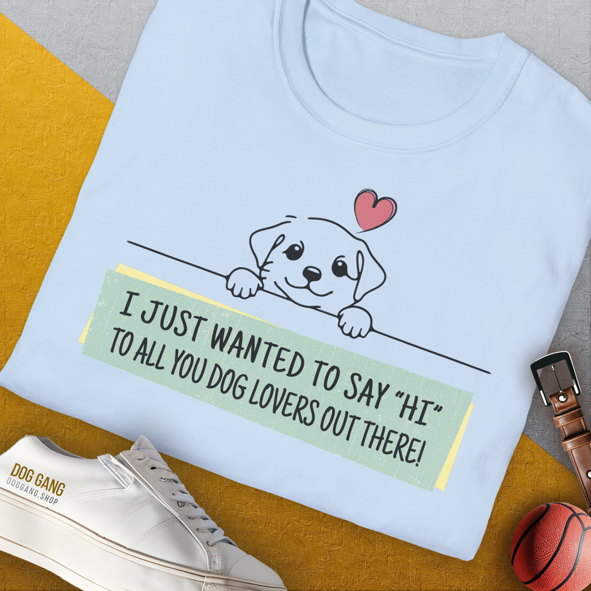 "Say Hi" Series, Volume 3, Unisex T-Shirt-lustiger Spruch auf bequemen Shirt für Hundeliebhaber, Design by Dog Gang