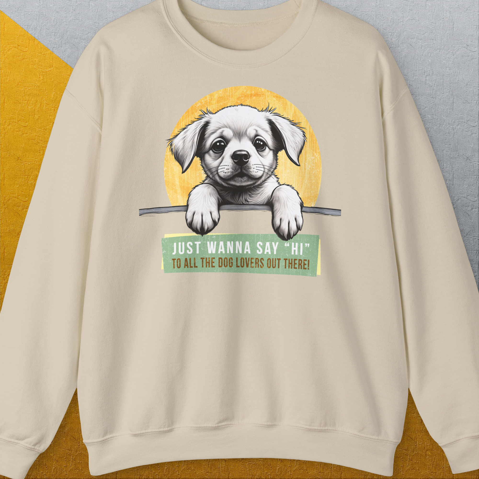 &quot;Say Hi&quot; Series, Volume 1, Unisex Sweatshirt-Sand-für Hundebesitzer und Hundeliebhaber, Design by Dog Gang