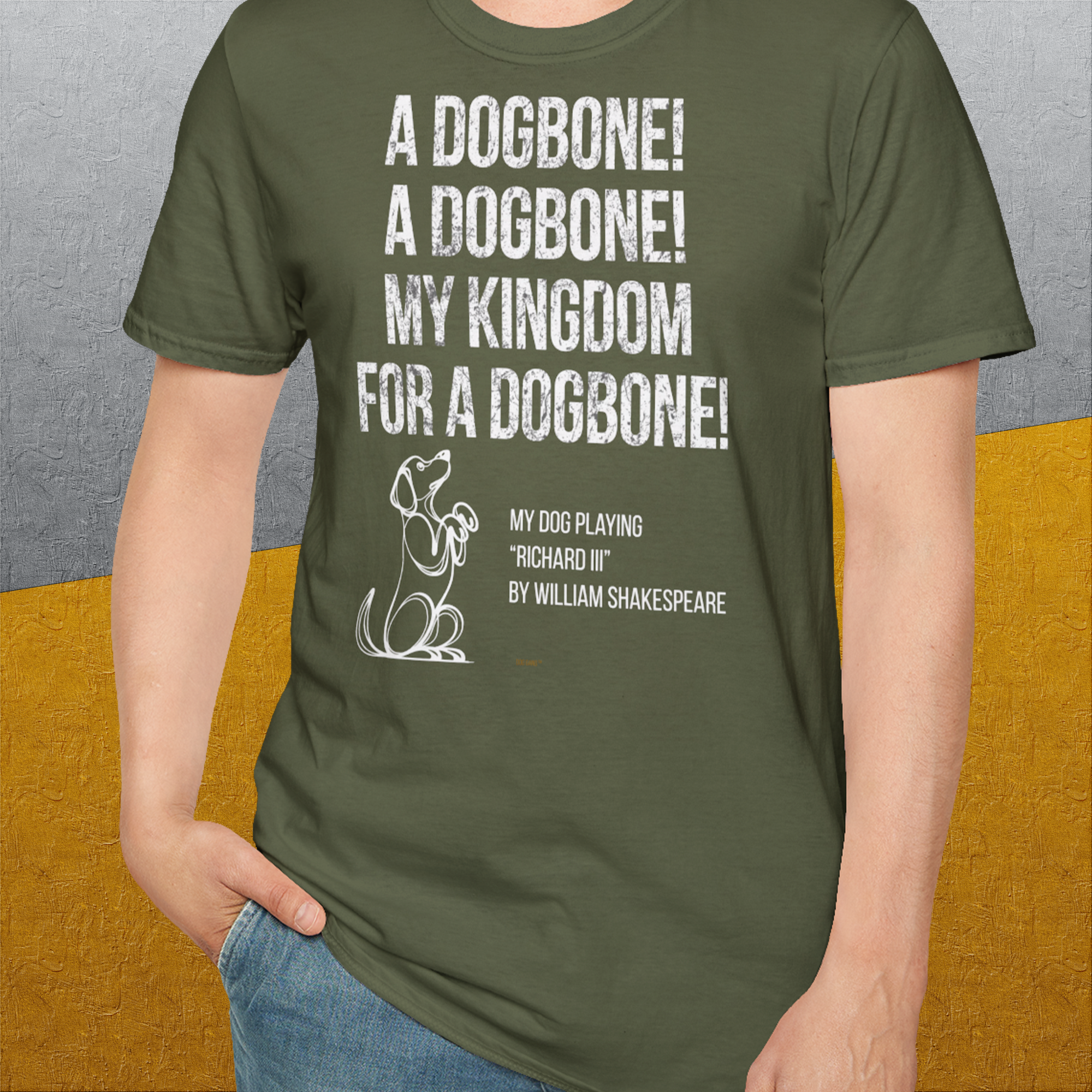 My Kingdom For A Dogbone - My Dog Playing Richard III. by Shakespeare, Unisex T-Shirt-bequemes Shirt mit lustigem Spruch für Hundebesitzer, Design by Dog Gang