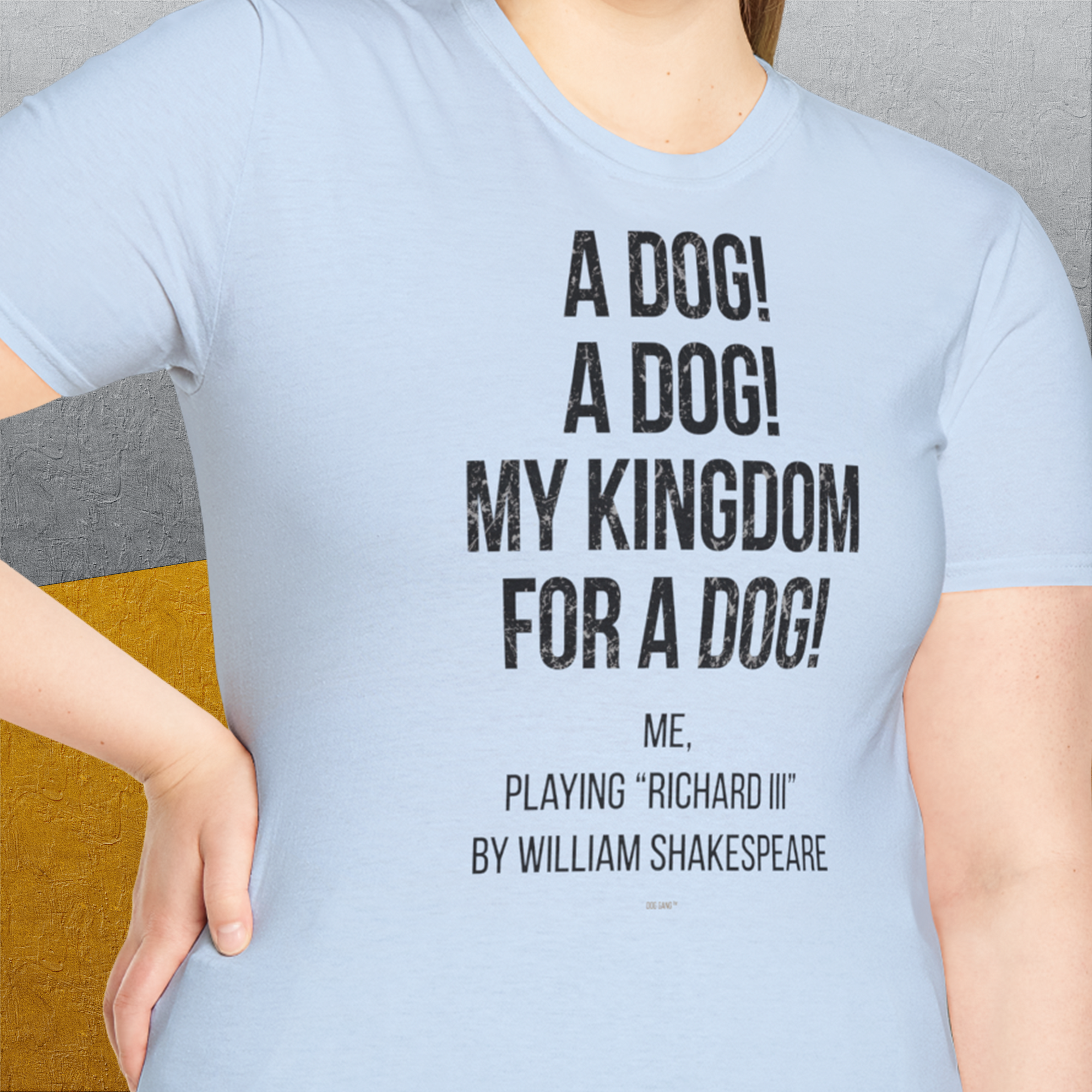 My Kingdom For A Dog - Me Playing Richard III. by Shakespeare, Unisex T-Shirt-cooles Tee mit lustigem Spruch für Hundefreunde, Design by Dog Gang