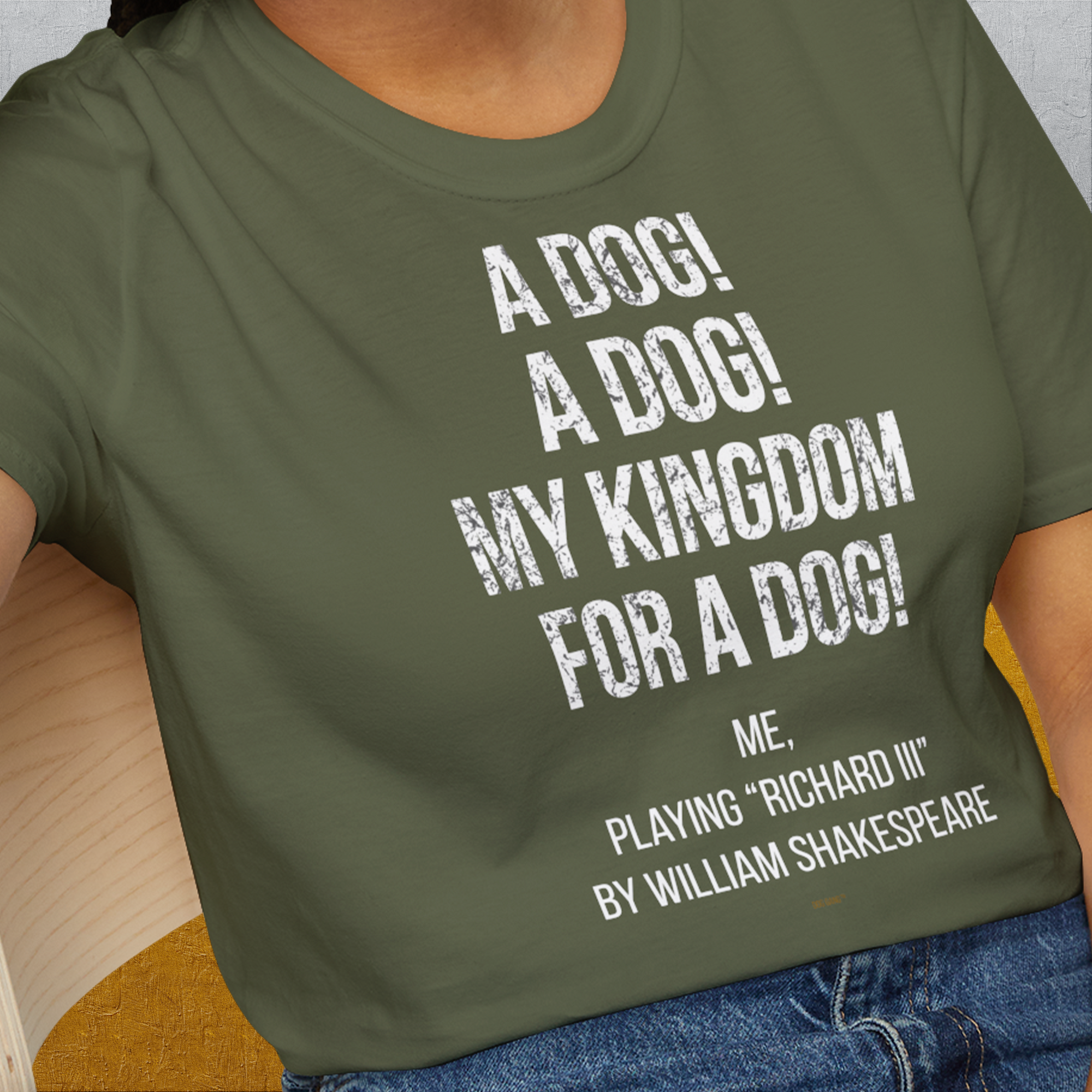 My Kingdom For A Dog - Me Playing Richard III. by Shakespeare, Unisex T-Shirt-lustiger Spruch auf bequemen Shirt für Hundeliebhaber, Design by Dog Gang