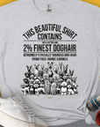 Lustiges Unisex-T-Shirt für Hundeliebhaber mit Hunderassen-Illustrationen und dem Spruch: „This Beautiful Shirt Contains Finest Dog Hair genuinely“ ethically sourced from free-range canines" Design von Dog Gang.