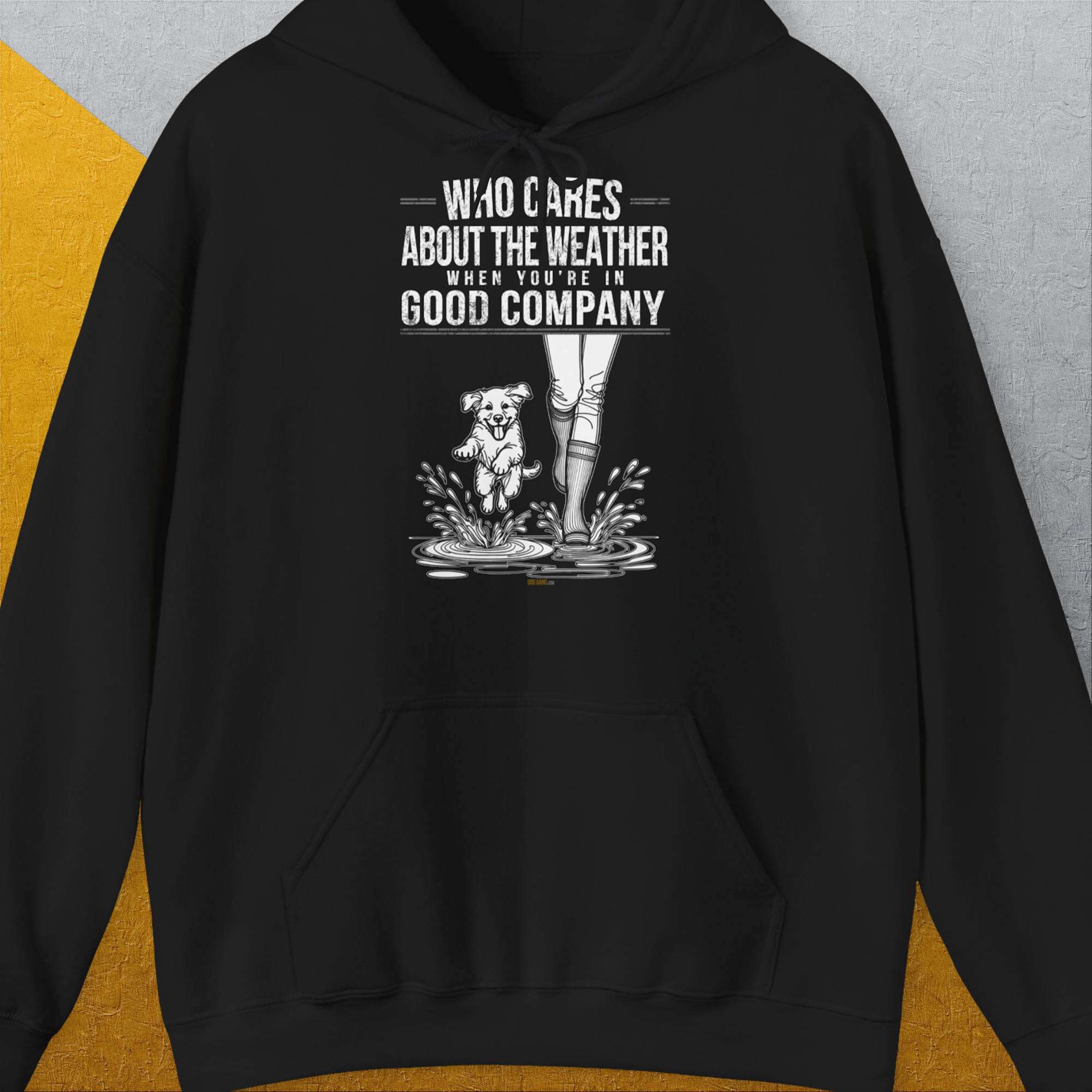 Who Cares About The Weather When You&#39;re In Good Company, Volume 2, Unisex Hoodie-Black- Lustiger Spruch mit Hund. Bequemes und weiches Kapuzen-Sweatshirt. Für Hundefreunde, in- und outdoor. Design by Dog Gang
